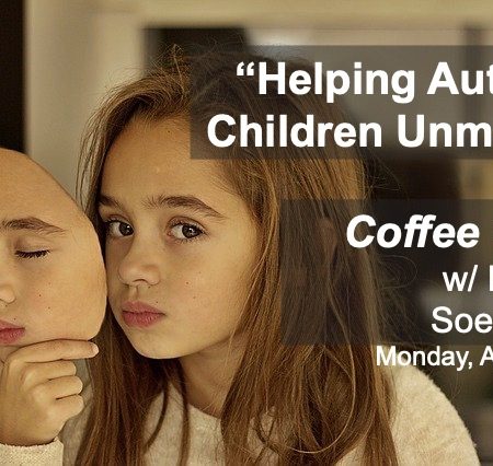 Coffee Chat: “Helping Autistic Children Unmask”